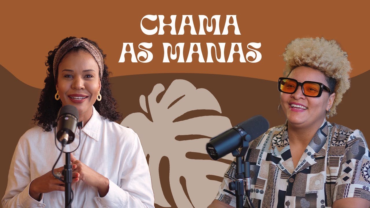 Chama as Manas | Coisa de Arquiteto