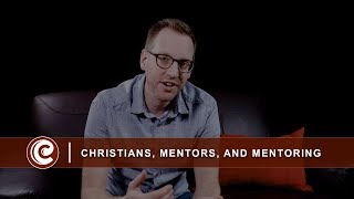 Christians, Mentors, and Mentoring