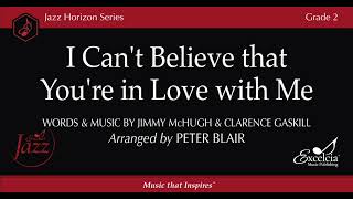 I Can't Believe that You're in Love with Me