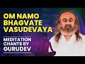 Om Namo Bhagvate Vasudevaya 108 Chants Gurudev