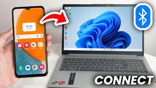 How To Connect Android Phone To Laptop With Bluetooth - Full Guide