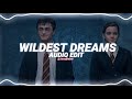 wildest dreams (you'll see me in hindsight) - taylor swift [edit audio]