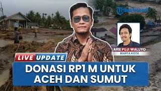 Pakai Dana Pribadi, Gus Miftah Kirim Donasi Rp1 M untuk Korban Banjir & Longsor di Aceh dan Sumbar