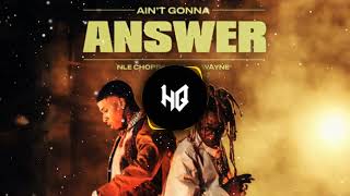 NLE Choppa ft. Lil Wayne - Ain't Gonna Answer (Bass Boosted)