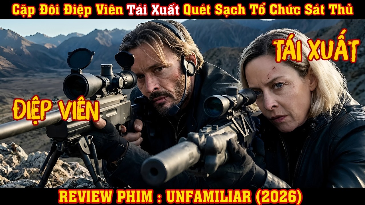 [REVIEW PHIM] Cặp Đôi Điệp Viên Tái Xuất Quét Sạch Tổ Chức Sát Thủ