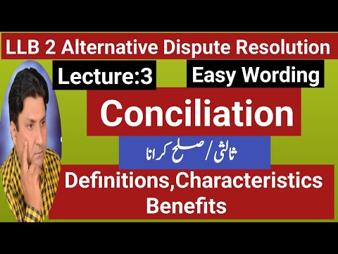 Conciliation in ADR| LLB Part 2 Alternative Dispute Resolution| Cocilliator| characteristics|