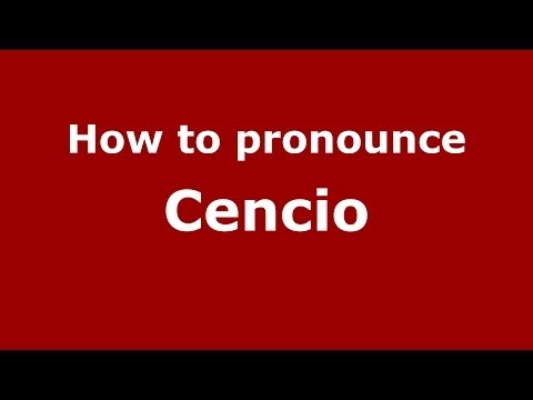 How to pronounce Cencio (Italian/Italy)  - PronounceNames.com
