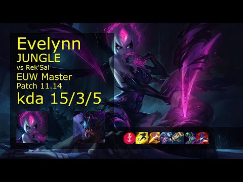 Evelynn Jungle vs Rek'Sai - EUW Master 15/3/5 Patch 11.14 Gameplay