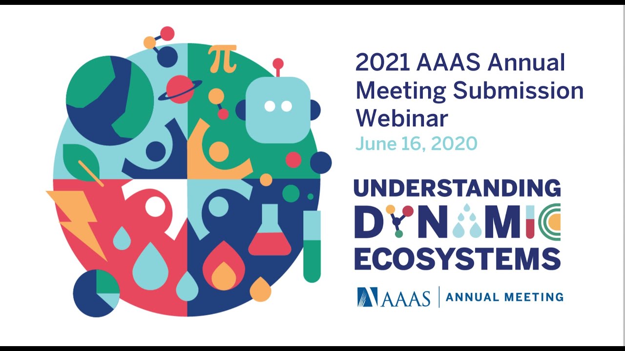 The 2021 AAAS Annual Meeting Session Submission Webinar