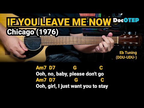If You Leave Me Now - Chicago (1976) Easy Guitar Chords Tutorial with Lyrics