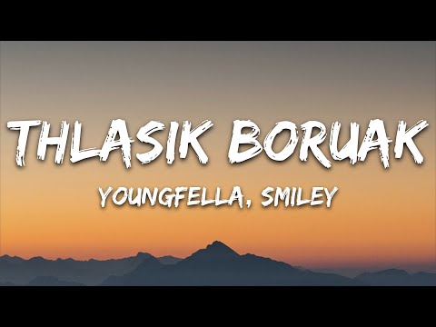 Young Fella - Thlasik Boruak (Lyrics) ft. Smiley