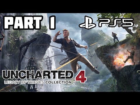 UNCHARTED 4 PS5 REMASTERED Gameplay Walkthrough Part 1 - No Commentary
