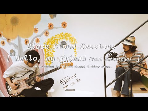 BC SESSIONS #026 - "Hello, my friend" (Yumi Matsutouya)