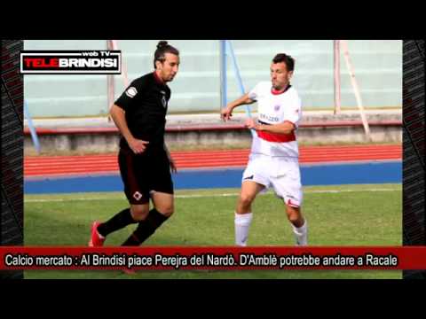 Calcio mercato, Al Brindisi piace Perejra del Nardò. D'Amblè potrebbe andare a Racale