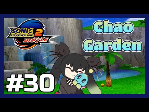 [ SA2B CHAO GARDEN ] (pt. 30) (/w the homies)  STREAM 30 ARE YOU FR [16+]