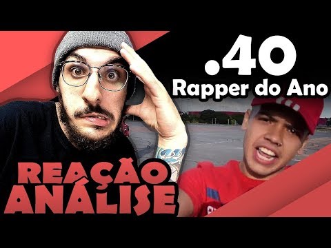 .40 - Rapper Do Ano [Reação/ Análise]