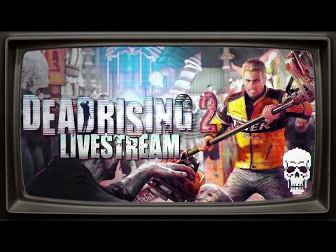Dead Rising 2 | Livestream