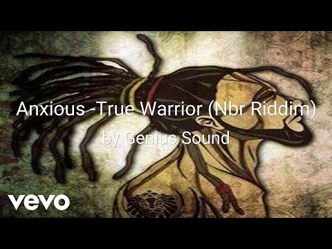 Genius Sound, Anxious Bud - True Warrior (Nbr Riddim)
