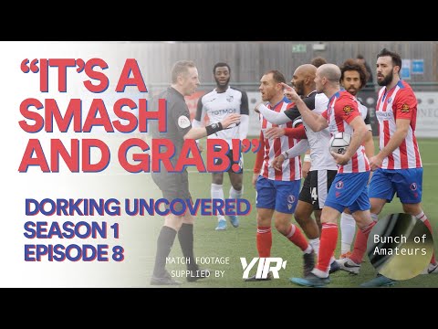Dorking Uncovered S1:E8 | "It's a smash and grab!"