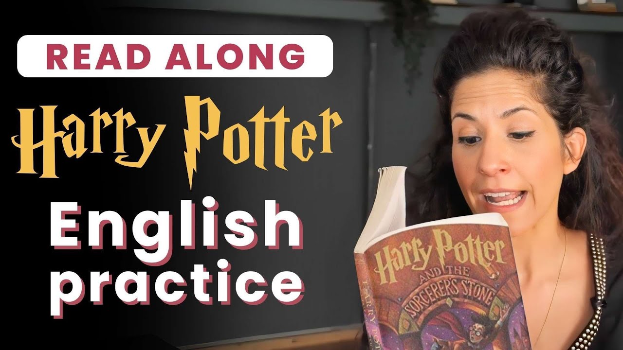 Read out loud with me! Practice vocabulary, pronunciation and connected speech | Harry Potter