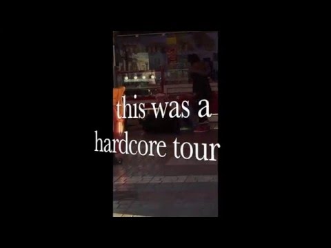 This was a hardcore tour... (Johnny Dreno i love you)