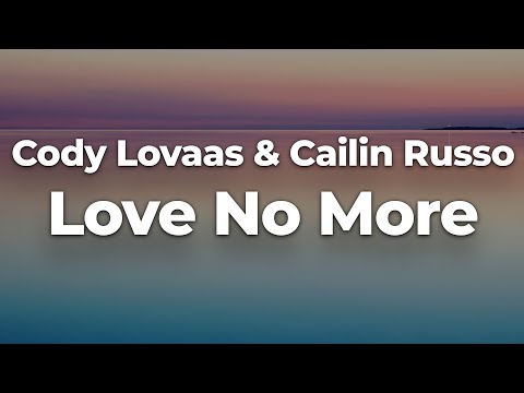 Cody Lovaas & Cailin Russo - Love No More (Letra/Lyrics) | Official Music Video