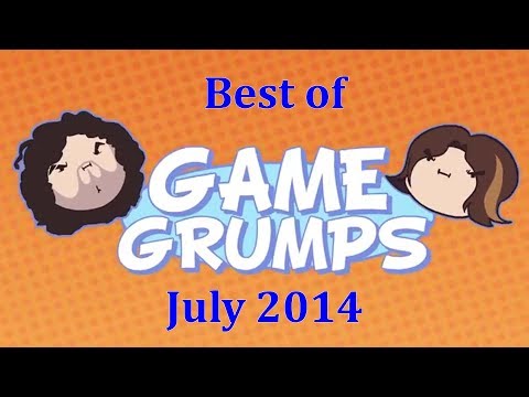 Best of Game Grumps - July 2014