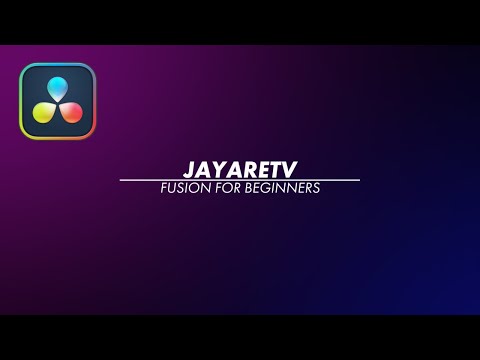 Fusion For Beginners in DaVinci Resolve 17