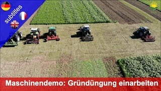 Maschinendemo: Einarbeiten einer Gründüngung mit Fräsen und gezogenen Geräten