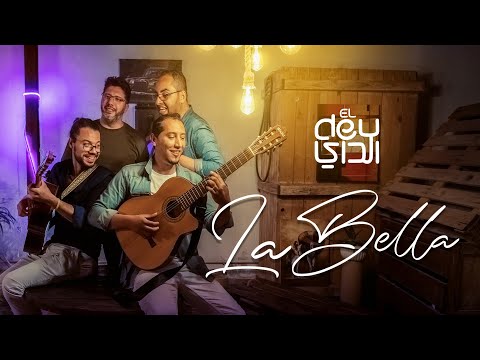 El Dey - La Bella