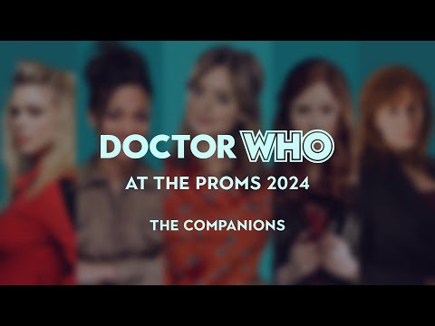 The Companions Suite - Doctor Who at the Proms 2024