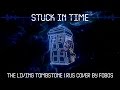 [  ] The Living Tombstone - Stuck In Time [RUS ...