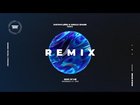 Mordkey - Side Of Me (feat. Tinx) (Justmylørd & Single Spark Remix)