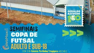 COPA CENTENÁRIO DE FUTSAL DR. GERALDO AZEVEDO | JOGOS DA SEXTA - AO VIVO