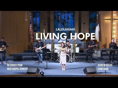 Living Hope (Lyrics) - Lalduhsaki | Mizo Gospel Concert