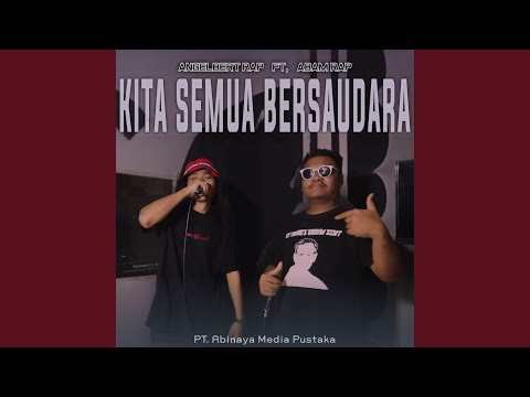 KITA SEMUA BERSAUDARA