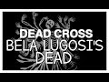 Dead Cross - Bela Lugosi's Dead (LYRIC VIDEO)