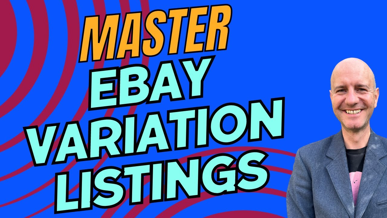 eBay Variation Listings Made EASY: Ultimate Guide