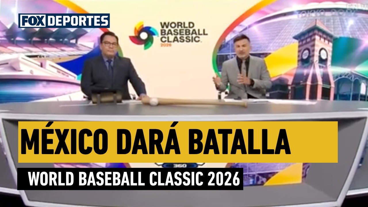 🇲🇽😎 "MÉXICO DARÁ BATALLA", mucha atención al partidazo contra USA en FOX Deportes | WBC 2026