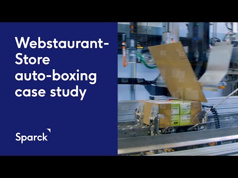 WebstaurantStore scales e-commerce fulfillment with automated packaging | Sparck Technologies