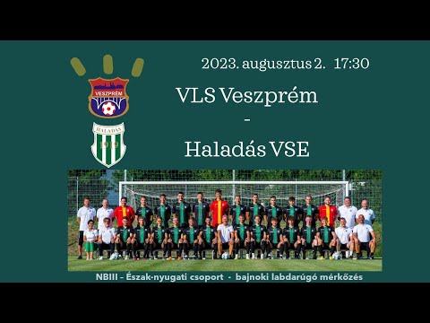 VLS Veszprém - Haladás VSE  - NBIII Észak-nyugati csoport - bajnoki labdarúgó mérkőzés