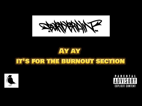Burd Brain - BURNOUT SECTION ft Glox [LYRIC VIDEO] (Hilltop Hoods Nosebleed Section REMIX)