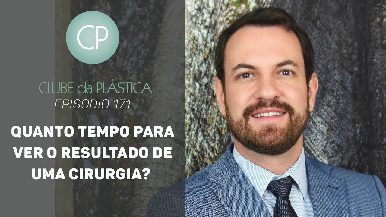 Clube da Plástica : quanto tempo para ver o resultado de uma cirurgia plástica?