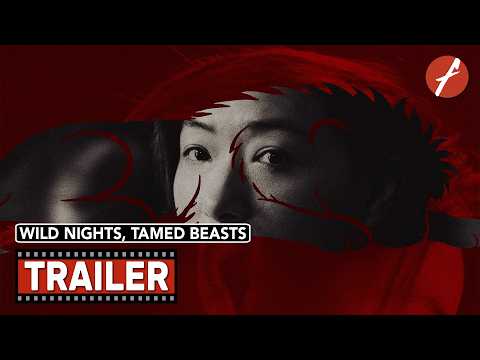 Trailers Wild Nights, Tamed Beasts
