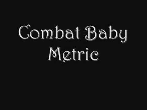 Combat Baby - Metric
