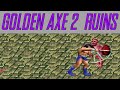 Golden Axe II Ruins CPS 2 Extended Remix