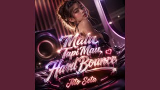 Download lagu Malu Tapi Mau, Hard Bounce mp3