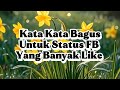 KATA KATA BAGUS UNTUK STATUS FB YANG BANYAK DI LIKE