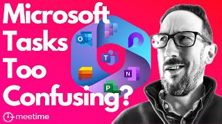 Microsoft Tasks Too Confusing?