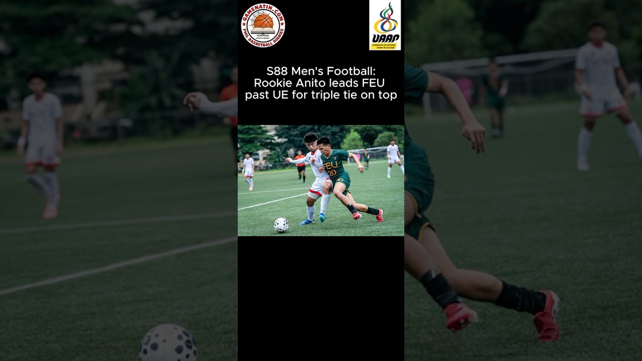 UAAP Men's Football: Jerby Anito leads FEU past UE, 2-0